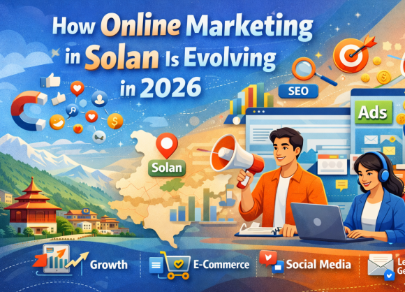 How Online Marketing in Solan Is Evolving in 2026