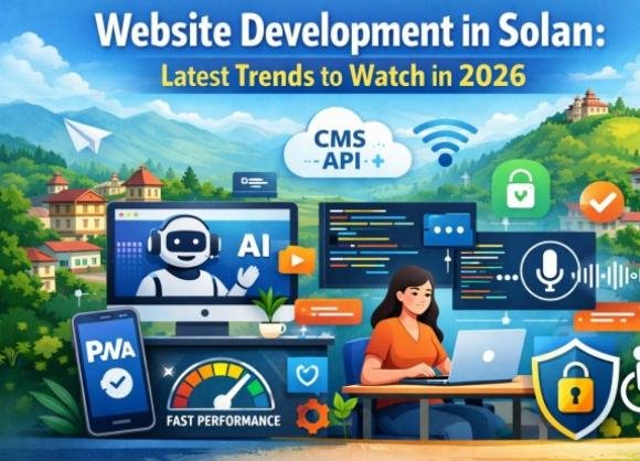 Website Development in Solan: Latest Trends to Watch in 2026
